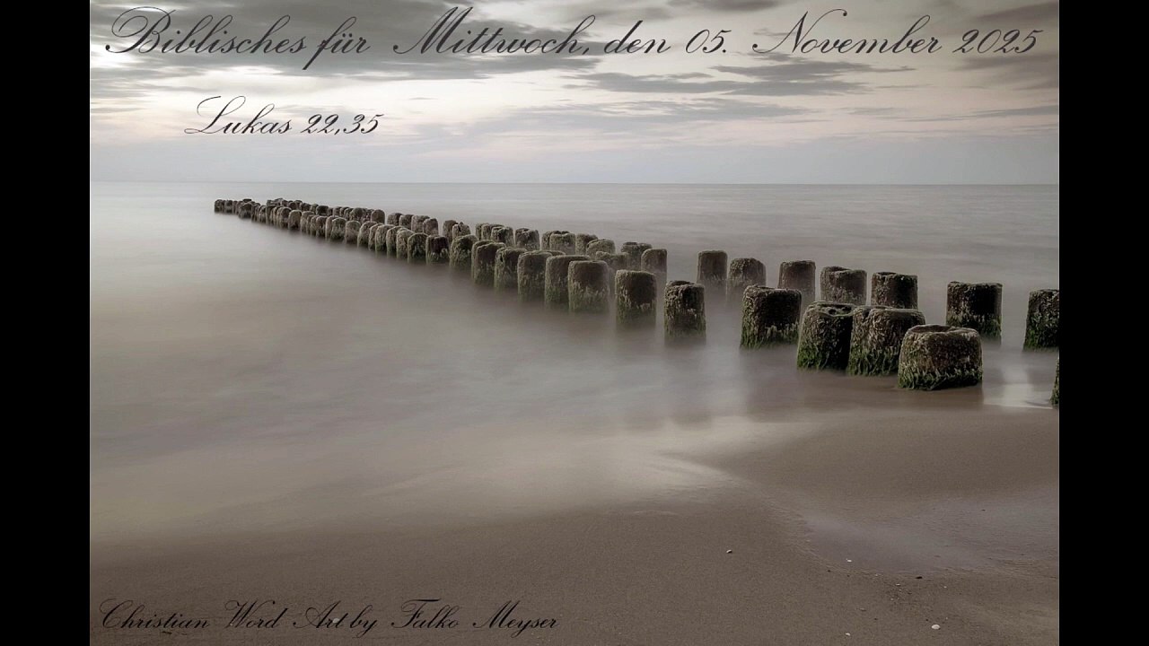 Biblisches für Mittwoch, den 05. November 2025, zu Lukas 22,35