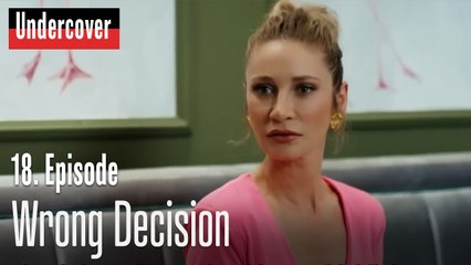 Wrong Decision-Undercover Episode 18