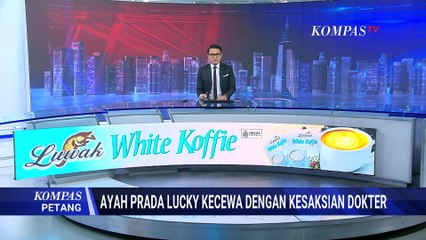 Emosi! Ayah Prada Lucky Luapkan Kecewa atas Kesaksian Dokter Usai Sidang | KOMPAS PETANG