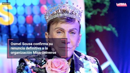 Osmel Sousa confirma su renuncia definitiva a la organización Miss Universe