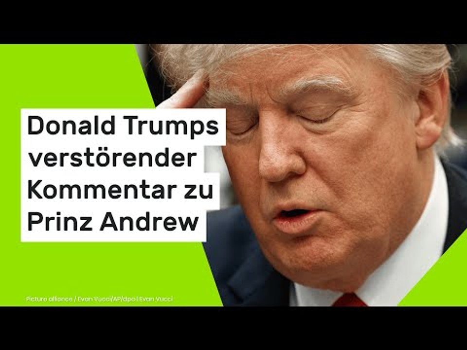 Donald Trump: Verstörender Kommentar zu Prinz Andrew bringt den US-Präsidenten in Erklärungsnot