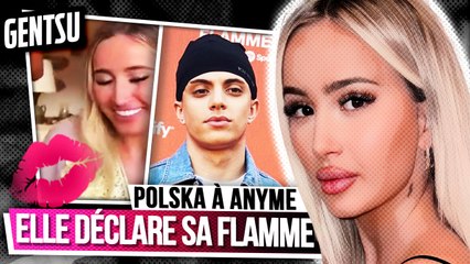 Polska DECLARE SA FLAMME à Anyme 🥵