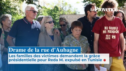 Drame de la rue d'Aubagne, les familles des victimes demandent la grâce présidentielle pour Reda M. expulsé en Tunisie