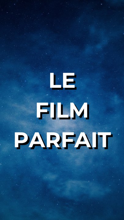 Le #film parfait