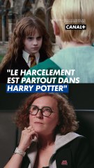 "Dans tous les Harry Potter, on retrouve du harcèlement" 💬