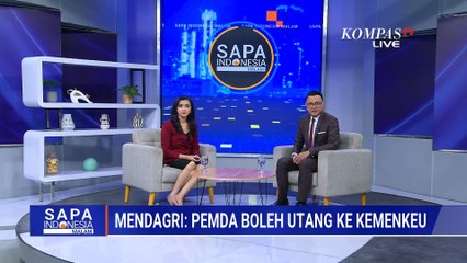 Pemda Boleh Utang ke Kemenkeu, Mendagri Ungkap Skema hingga Syarat | SAPA MALAM