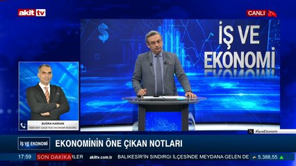 İş ve Ekonomi - Buğra Kardan ile Ekonominin öne çıkan notları