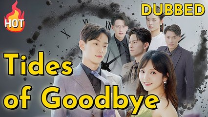 Tides of Goodbye(DUBBED) #Dramabox Full Movie