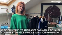 La Troyenne Cloé Olliveaud lance sa marque de haute couture et de pièces uniques : Maison Pygmalion