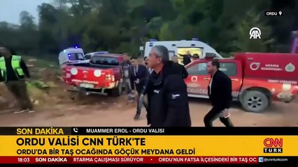 Ordu’da taş ocağında göçük! Ordu Valisi Erol CNN Türk'te