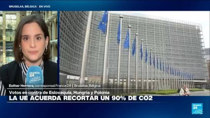 Informe desde Bruselas: La UE acuerda recortar un 90% de sus emisiones de CO2