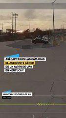 Así captaron las cámaras de seguridad el accidente de un avión de transporte en Kentucky