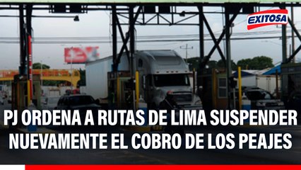 Poder Judicial ordena suspender el cobro de los peajes de Villa El Salvador y Punta Negra