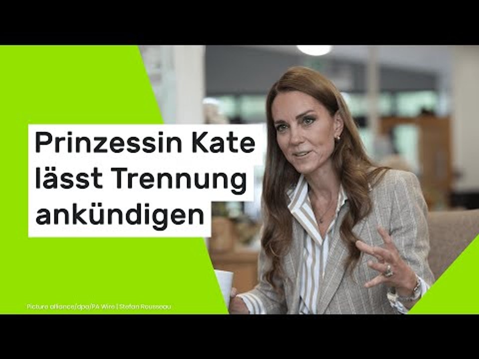 Prinzessin Kate lässt Trennung ankündigen