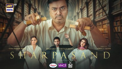 SharPasand Episode 9 ｜ 5 Nov 2025 ｜ ARY Digital Drama