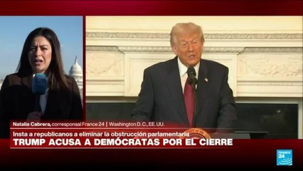 Informe desde Washington: Trump acusa a los demócratas por el cierre de Gobierno