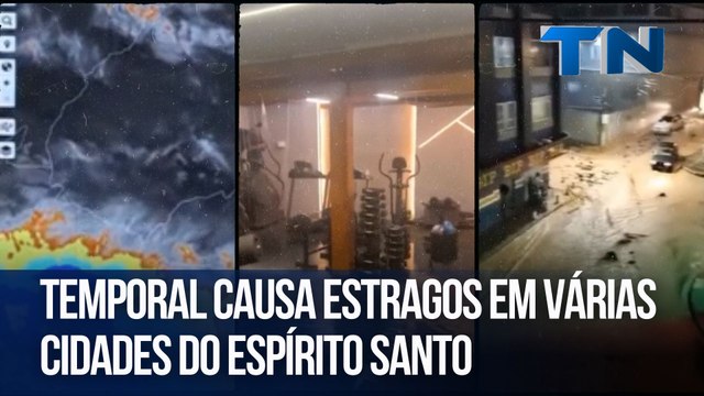 Temporal causa estragos em várias cidades do Espírito Santo