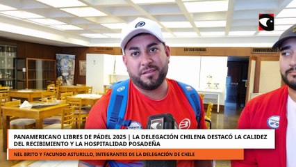 Panamericano Libres de Pádel 2025 La delegación chilena destacó la calidez del recibimiento