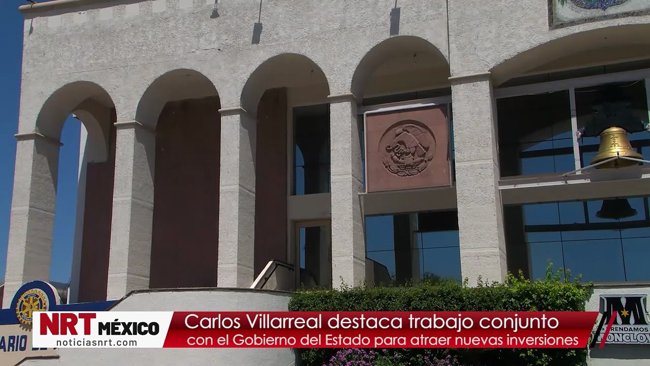 Carlos Villarreal destaca trabajo conjunto con el Gobierno del Estado para atraer nuevas inversiones