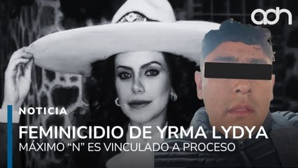 Vinculan a proceso a Máximo “N” por el feminicidio de la cantante Yrma Lydya en la CDMX