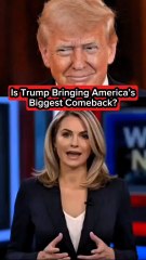 Is Trump Bringing America’s Biggest Comeback?