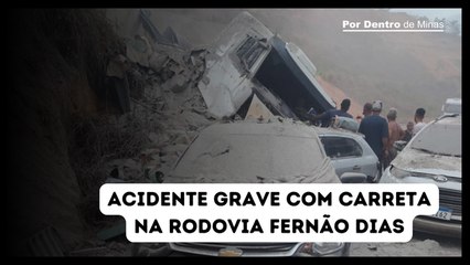 Vídeo flagra acidente grave com carreta na Rodovia Fernão Dias, na Grande BH