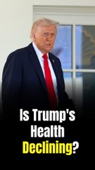 Trump's health issues 'becoming more difficult to conceal'