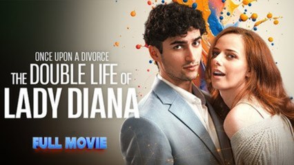 Once Upon A Divorce - The Double Life Of Lady Diana - FULL MOVIES ENGLISH SUB