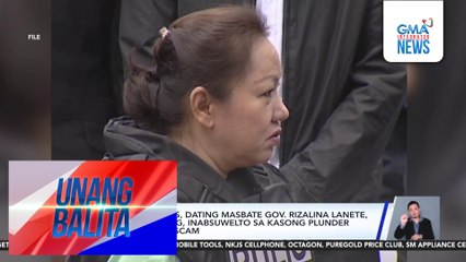 Janet Lim-Napoles, dating Masbate Gov. Rizalina Lanete, at Jose Sumalpong, inabsuwelto sa kasong plunder kaugnay sa PDAF scam | Unang Balita