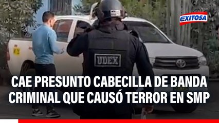 Policía CAPTURA a presunto cabecilla de banda criminal que causó terror en SMP