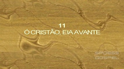 HARPA CRISTÃ 11 Ó Cristão, Eia Avante (NOVO)