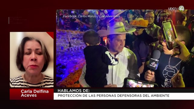 Protección de las personas defensoras del ambiente | Carla Delfina Aceves