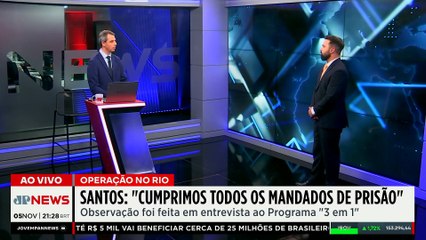 Secretário de Segurança do RJ: "Cumprimos todos os mandados de prisão" na operação; Misael Mainetti comenta