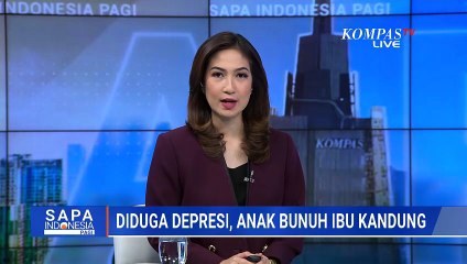 Diduga Depresi, Pria di Jember Tega Bunuh Ibu Kandung | SAPA PAGI