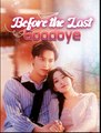 Before the Last Goodbye Chinese Drama - English SUb