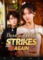 Boss Your Wife Strikes Again Chinese Drama - English Sub