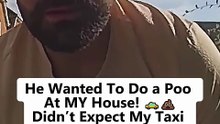 Part1  He Wanted To Do a Poo… At MY House! 🚕💩