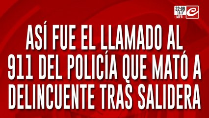 Así fue el llamado al 911 del policía que mató a delincuente tras salidera