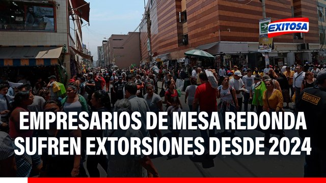Empresarios de Mesa Redonda SUFREN EXTORSIÓN: Desde el año pasado , revela representante