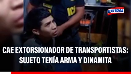 PNP captura a extorsionador de transportistas en Surco: Peligroso sujeto tenía arma y dinamita