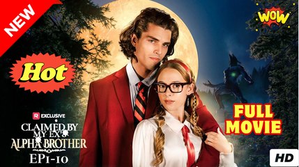 Claimed by My Ex's Alpha Brother Full Version