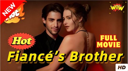 Slept With My Fiancé's Brother Full Version