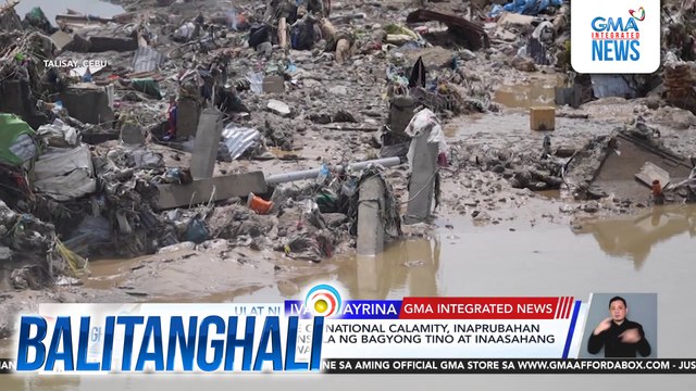 Pagdedeklara ng State of National Calamity, inaprubahan ni PBBM kasunod ng pinsala ng bagyong Tino at inaasahang epekto ng bagyong Uwan | Balitanghali