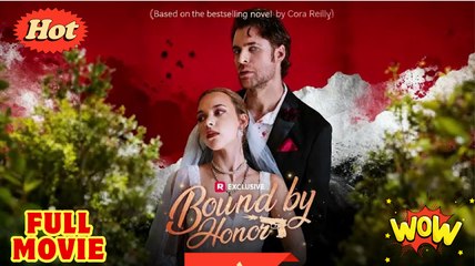 Bound by Honor (Reelshort) - FULL MOVIE 2025