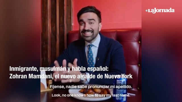 Inmigrante, musulmán y habla español: Zohran Mamdani, el nuevo alcalde de Nueva York