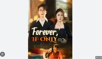 Forever If Only (NEW) - FULL [Eng Sub]