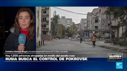 Informe desde Kiev: Rusia mantiene el asedio sobre Pokrovsk
