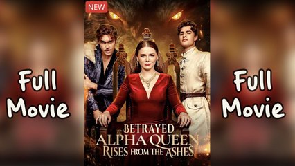 Betrayed Alpha Queen Rises From The Ashes