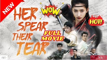 ♥️🌟 Her Spear, Their Tear FULL MOVIES