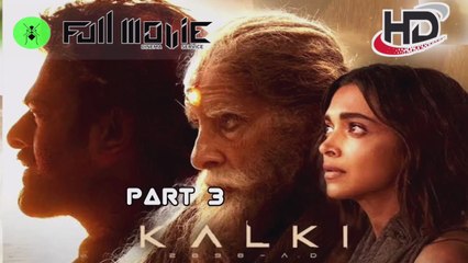 Kalki 2898 AD Part 3 Full movie Hindi dubbed Review ATV Searial